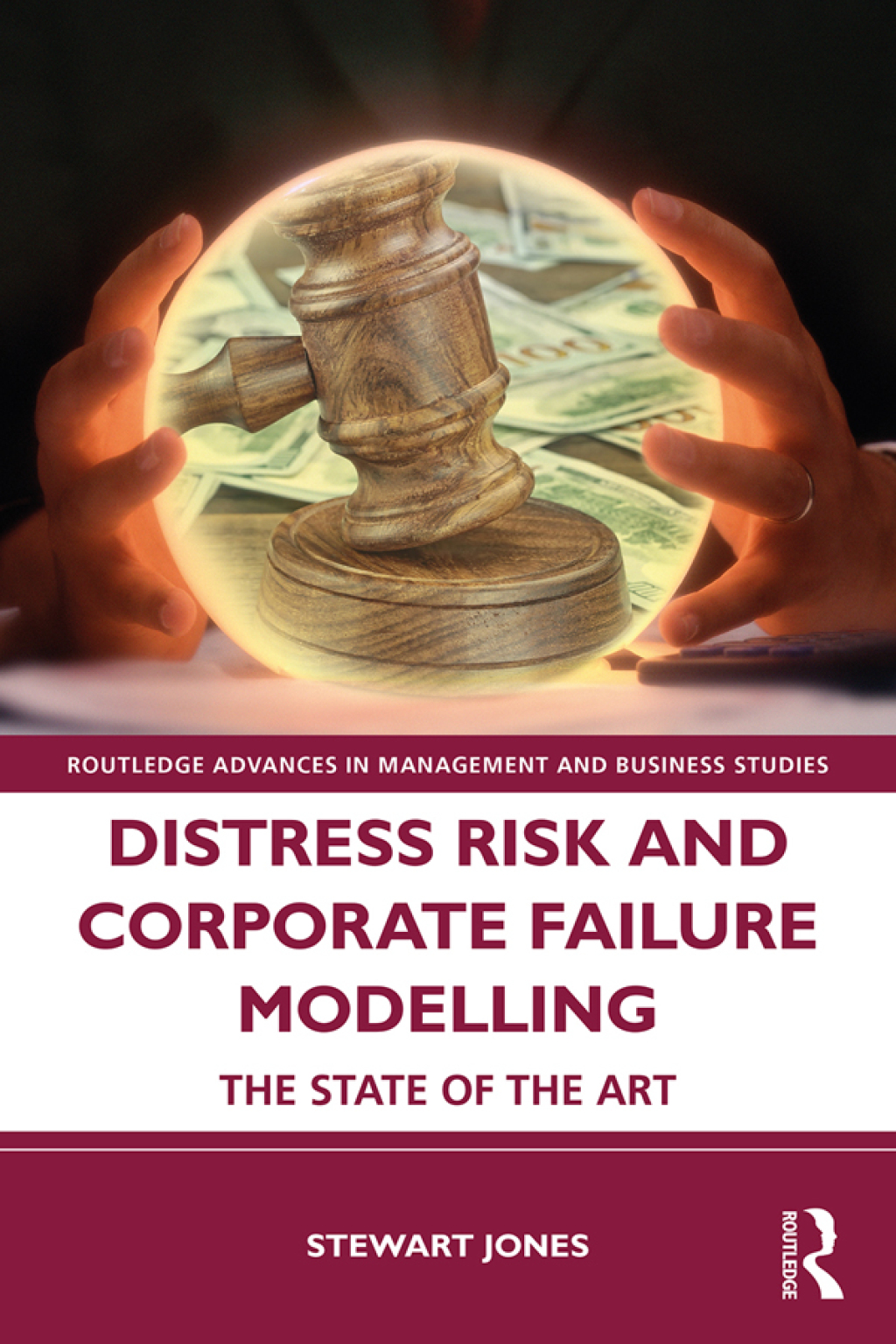 Distress Risk and Corporate Failure Modelling The State of the Art 1st Edition