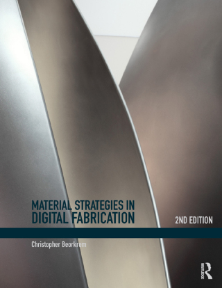 Omslagafbeelding: Material Strategies in Digital Fabrication 2nd edition 9781138654181