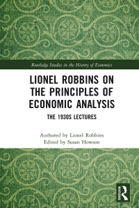 Cover image: Lionel Robbins on the Principles of Economic Analysis 1st edition 9781138654198