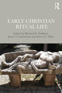 Cover image: Early Christian Ritual Life 1st edition 9781138653054