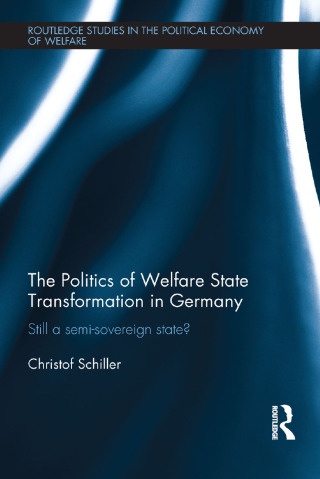 Cover image: The Politics of Welfare State Transformation in Germany 1st edition 9781138125261