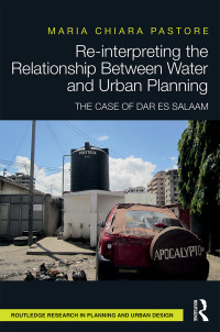 Immagine di copertina: Re-interpreting the Relationship Between Water and Urban Planning 1st edition 9781138651845