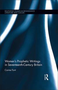 Cover image: Women’s Prophetic Writings in Seventeenth-Century Britain 1st edition 9780367877835