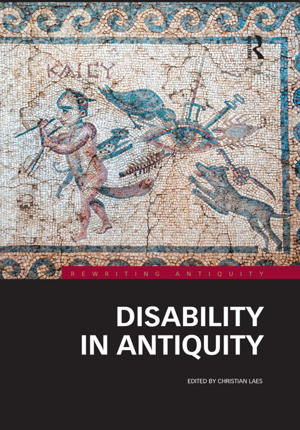 Disability in Antiquity 1st Edition