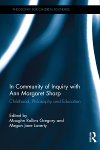 Imagen de portada: In Community of Inquiry with Ann Margaret Sharp 1st edition 9781138650367