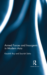 Cover image: Armed Forces and Insurgents in Modern Asia 1st edition 9781138650060
