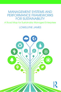 Imagen de portada: Management Systems and Performance Frameworks for Sustainability 1st edition 9781138648746