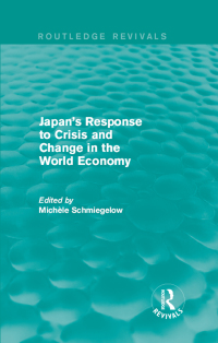 Imagen de portada: Japan's Response to Crisis and Change in the World Economy 1st edition 9781138648395
