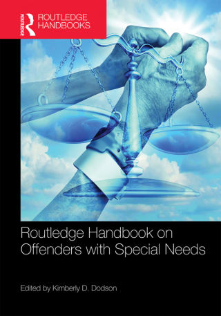 Cover image: Routledge Handbook on Offenders with Special Needs 1st edition 9781138648180