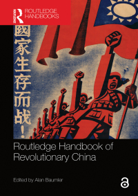 Cover image: Routledge Handbook of Revolutionary China 1st edition 9781138647558