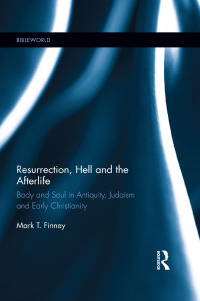 صورة الغلاف: Resurrection, Hell and the Afterlife 1st edition 9781138647657