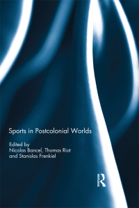 Cover image: Sports in Postcolonial Worlds 1st edition 9781138646476