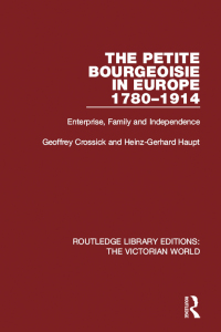 Cover image: The Petite Bourgeoisie in Europe 1780-1914 1st edition 9781138645714