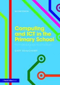 Immagine di copertina: Computing and ICT in the Primary School 2nd edition 9781138190610