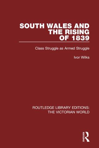 Cover image: South Wales and the Rising of 1839 1st edition 9781138645097