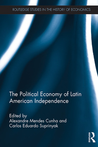 Imagen de portada: The Political Economy of Latin American Independence 1st edition 9780367877361