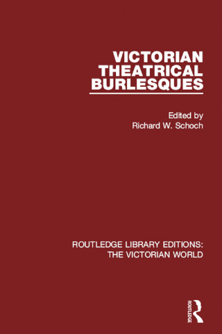 Cover image: Victorian Theatrical Burlesques 1st edition 9781138644311