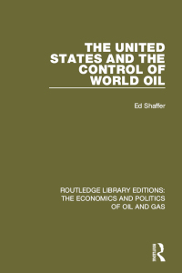 صورة الغلاف: The United States and the Control of World Oil 1st edition 9781138643901