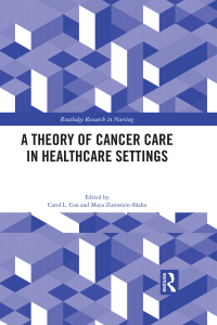 Omslagafbeelding: A Theory of Cancer Care in Healthcare Settings 1st edition 9780367341510