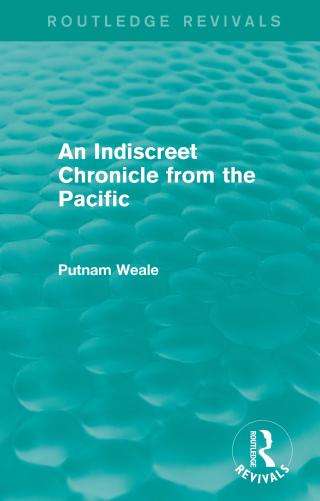 Cover image: An Indiscreet Chronicle from the Pacific 1st edition 9781138643314