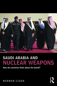 Cover image: Saudi Arabia and Nuclear Weapons 1st edition 9781138643291