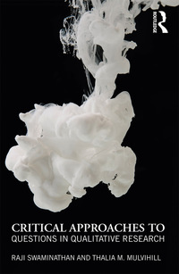 Immagine di copertina: Critical Approaches to Questions in Qualitative Research 1st edition 9781138642980