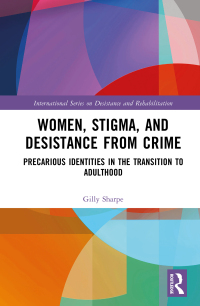 Cover image: Women, Stigma, and Desistance from Crime 1st edition 9781138642430