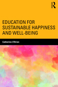 صورة الغلاف: Education for Sustainable Happiness and Well-Being 1st edition 9781138640801