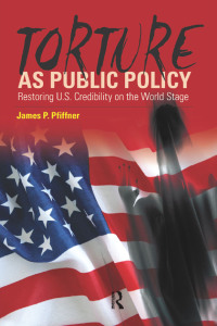 صورة الغلاف: Torture As Public Policy 1st edition 9781594515088