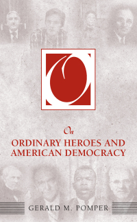 Cover image: On Ordinary Heroes and American Democracy 1st edition 9781594513916