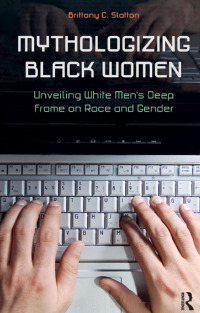 Immagine di copertina: Mythologizing Black Women 1st edition 9781612050492