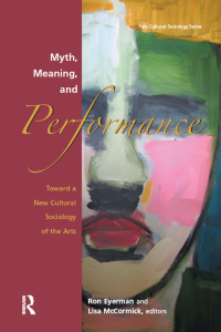 صورة الغلاف: Myth, Meaning and Performance 1st edition 9781594512148