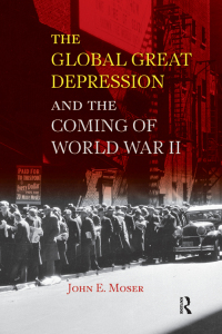 Immagine di copertina: Global Great Depression and the Coming of World War II 1st edition 9781594517495