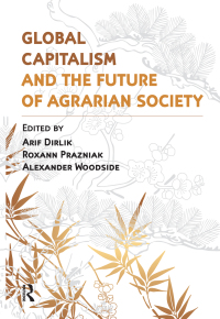 Cover image: Global Capitalism and the Future of Agrarian Society 1st edition 9781612050379