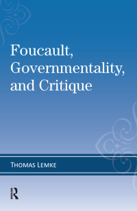 Omslagafbeelding: Foucault, Governmentality, and Critique 1st edition 9781594516375