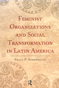 Cover image: Feminist Organizations and Social Transformation in Latin America 1st edition 9781594513206