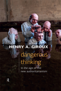 صورة الغلاف: Dangerous Thinking in the Age of the New Authoritarianism 1st edition 9781612058641