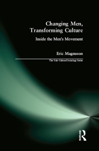 Immagine di copertina: Changing Men, Transforming Culture 1st edition 9781594513947