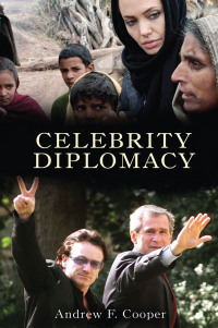 Imagen de portada: Celebrity Diplomacy 1st edition 9781594514791