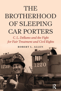 Cover image: Brotherhood of Sleeping Car Porters 1st edition 9781612055480