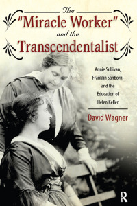 Cover image: Miracle Worker and the Transcendentalist 1st edition 9781594519376