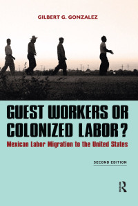 Omslagafbeelding: Guest Workers or Colonized Labor? 2nd edition 9781612054476