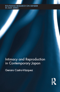 صورة الغلاف: Intimacy and Reproduction in Contemporary Japan 1st edition 9780815361497