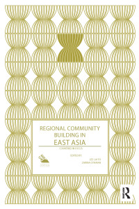 Cover image: Regional Community Building in East Asia 1st edition 9781138640436