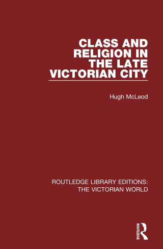 Cover image: Class and Religion in the Late Victorian City 1st edition 9781138640283