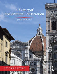 Immagine di copertina: A History of Architectural Conservation 2nd edition 9781138639980