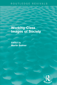 صورة الغلاف: Working-Class Images of Society (Routledge Revivals) 1st edition 9781138639553