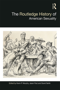 Imagen de portada: The Routledge History of American Sexuality 1st edition 9781032474779