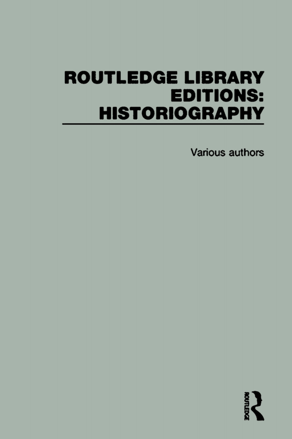 Routledge Library Editions: Historiography 1st Edition