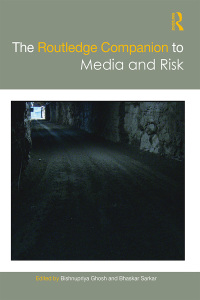 Cover image: The Routledge Companion to Media and Risk 1st edition 9781138638938